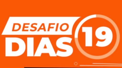 Desafio 19 Dias